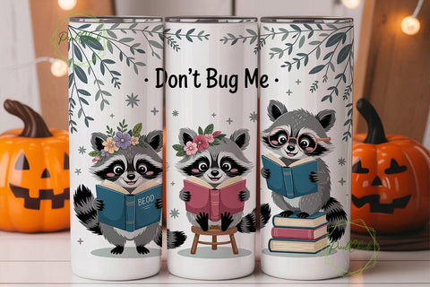 Don't Bug Me Raccoon 20oz Tumbler Wrap Sublimation PixelChick 