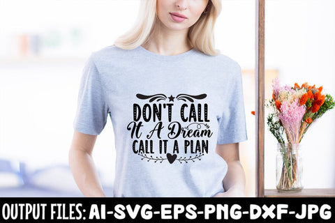 Don't Call It A Dream Call It A Plan SVG DESIGN SVG Rafiqul20606 
