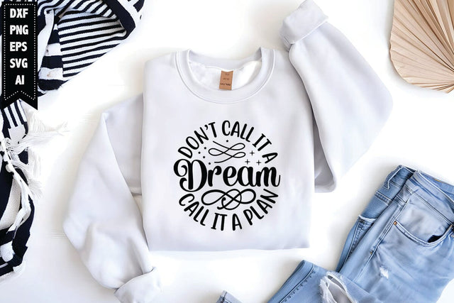 Don't Call It A Dream Call It A Plan Svg, Motivation Svg SVG shah alam 