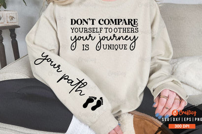 Don't compare yourself to others your journey is unique Sleeve SVG Design SVG Designangry 