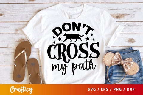 Dont cross my path SVG Design SVG Designangry 