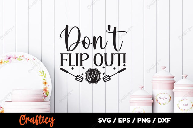 Dont Flip Out SVG Design SVG Designangry 