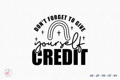 Don't Forget to Give Yourself Credit, Self Love SVG SVG CraftLabSVG 