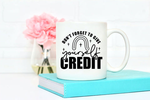 Don't Forget to Give Yourself Credit, Self Love SVG SVG CraftLabSVG 