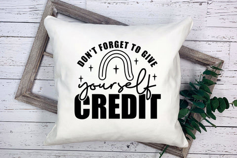 Don't Forget to Give Yourself Credit, Self Love SVG SVG CraftLabSVG 