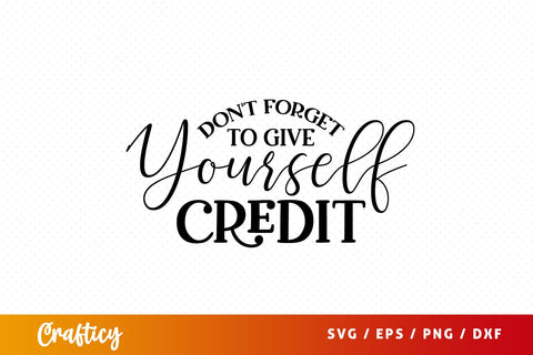 Dont forget to give yourself credit SVG Design SVG Designangry 