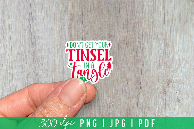 Don't Get Your Tinsel in a Tangle, Funny Christmas Stickers Sublimation CraftLabSVG 