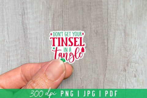 Don't Get Your Tinsel in a Tangle, Funny Christmas Stickers Sublimation CraftLabSVG 