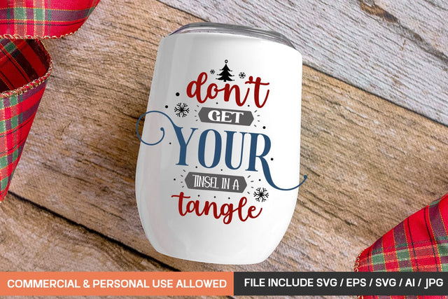 Don't Get Your Tinsel In A Tangle Svg Design SVG designmaster24 