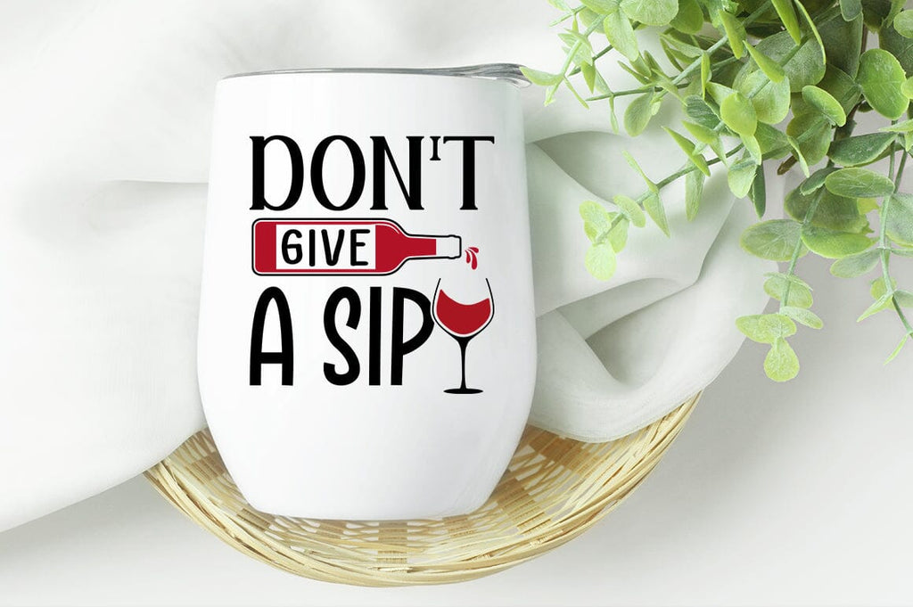 Dont Give A Sip SVG Design - So Fontsy