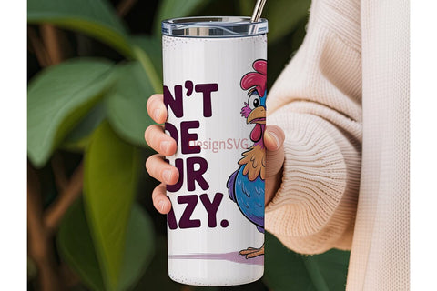 Don't Hide Your Crazy 20oz Tumbler Sublimation DesignSVG 