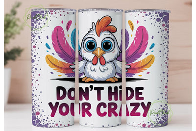 Don't Hide Your Crazy Tumbler Wrap Sublimation PixelChick 
