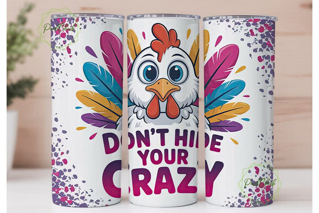 Don't Hide Your Crazy Tumbler Wrap Sublimation PixelChick 