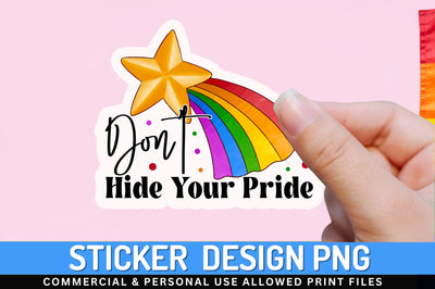 Don't hide your Sticker Design Sublimation Regulrcrative 