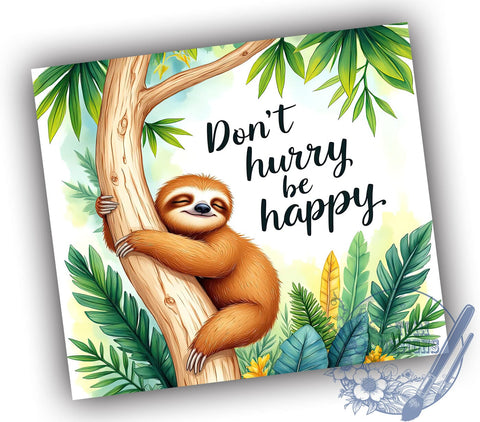 Don't Hurry Be Happy Sloth 20oz Tumbler, Don't Hurry Be Happy Cup, 20oz Sublimation, Cute Sloth Drinkware, Relaxation Gift, Sloth Lover's Tumbler, Funny Animal Mug Sublimation ToriDesigns 