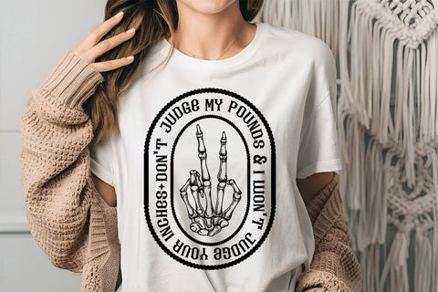 Don't Judge My Pounds & I Won't Judge Your Inches SVG Angelina750 