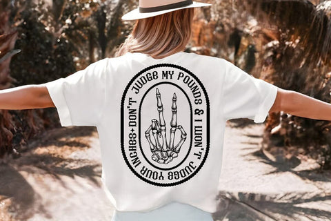 Don't Judge My Pounds & I Won't Judge Your Inches SVG Angelina750 
