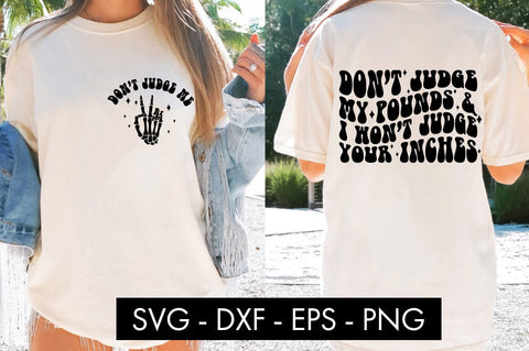 Don't Judge My Pounds SVG PNG Sublimation SVG Freeling Design House 