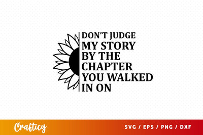 Dont judge my story by the chapter you walked in on SVG Design SVG Designangry 