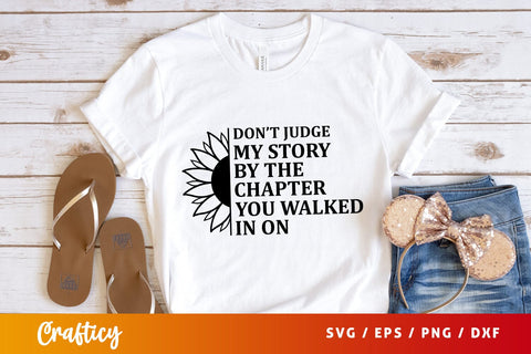 Dont judge my story by the chapter you walked in on SVG Design SVG Designangry 