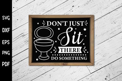 Don't Just Sit There Do Something, Funny Bathroom SVG SVG CraftLabSVG 