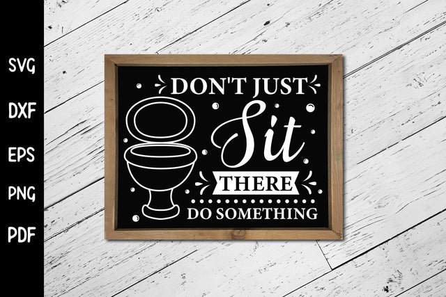 Don't Just Sit There Do Something, Funny Bathroom SVG SVG CraftLabSVG 
