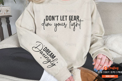 Don't let fear dim your light Sleeve SVG Design SVG Designangry 
