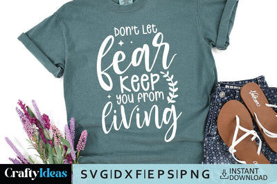 Don't let fear keep you from living SVG Crafty Ideas 