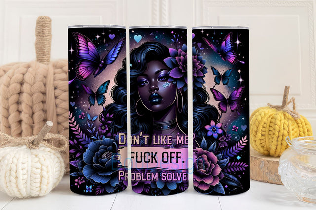 Don't Like Me Fuck Off Tumbler Design, Adult Humor Tumbler PNG, Sarcasm Tumbler, Savage Bitch Tumbler wrap Sublimation BouDesign 