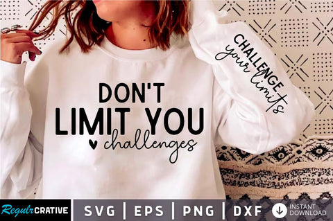 Dont limit you challenges Sleeve Svg Design, Christian SVG Design SVG Regulrcrative 