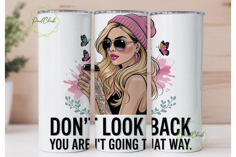 Don't Look Back Tumbler Wrap Sublimation PixelChick 