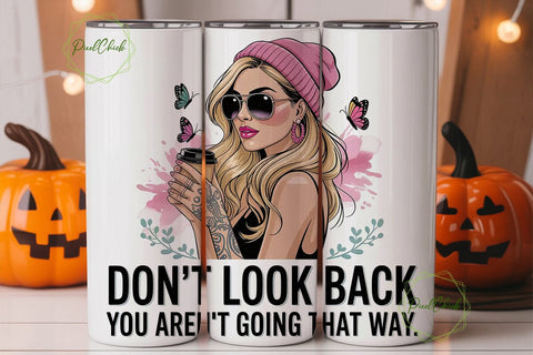Don't Look Back Tumbler Wrap Sublimation PixelChick 