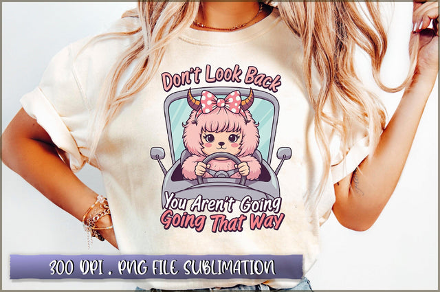 Don't look back, you aren't going that way Sublimation Sublimation Shetara Begum 