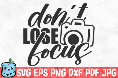 Don't Lose Focus SVG MintyMarshmallows 