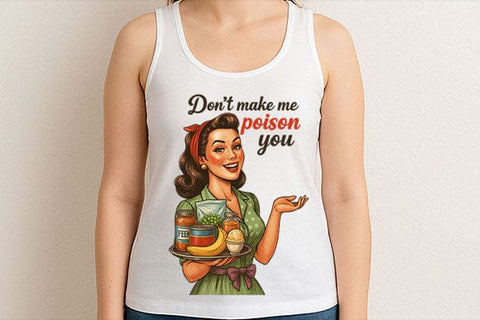 Don’t Make Me Poison You PNG Funny Retro Kitchen Sublimation Design SVG BillahCrafts 