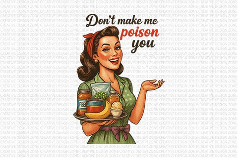 Don’t Make Me Poison You PNG Funny Retro Kitchen Sublimation Design SVG BillahCrafts 