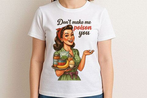 Don’t Make Me Poison You PNG Funny Retro Kitchen Sublimation Design SVG BillahCrafts 