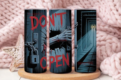 Don't Open Horror Tumbler Wrap Sublimation DesignSVG 