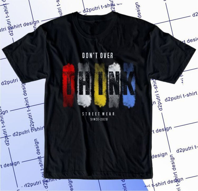 Don't Over Think SVG, Inspirational Quotes, Motivatinal Quote Sublimation PNG T shirt Designs, Sayings SVG, Positive Vibes, SVG D2PUTRI Designs 