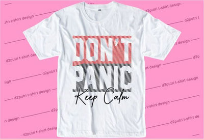 Don't Panic Keep Calm SVG, Inspirational Quotes, Motivatinal Quote Sublimation PNG T shirt Designs, Sayings SVG, Positive Vibes, SVG D2PUTRI Designs 