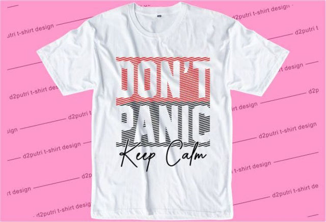 Don't Panic Keep Calm SVG, Inspirational Quotes, Motivatinal Quote Sublimation PNG T shirt Designs, Sayings SVG, Positive Vibes, SVG D2PUTRI Designs 