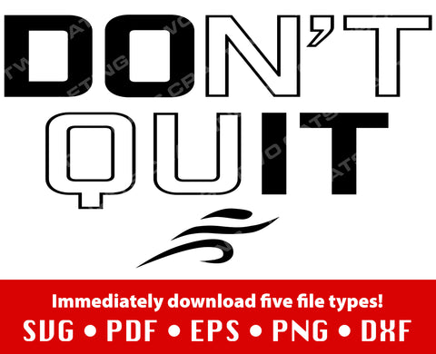Don't Quit + Do It SVG, motivational shirt/mug/sign, shirt for athletes SVG Two Cats Crafting 