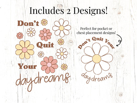Don't Quit Your Daydreams Sublimation Design Sublimation Caffeinated SVGs 