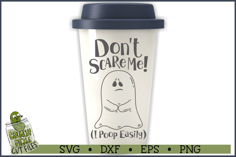 Don't Scare Me I poop Easily Ghost Halloween SVG SVG Crunchy Pickle 