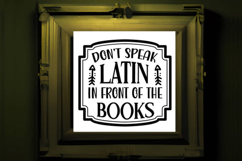 Dont speak latin in front of the books SVG Angelina750 