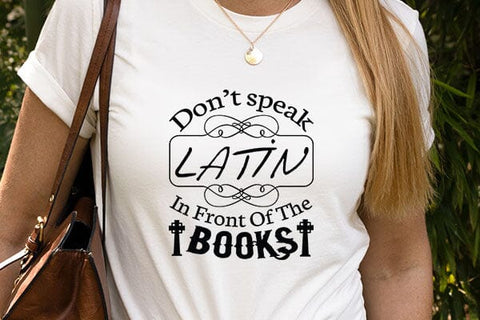Dont speak latin in front of the books SVG Angelina750 