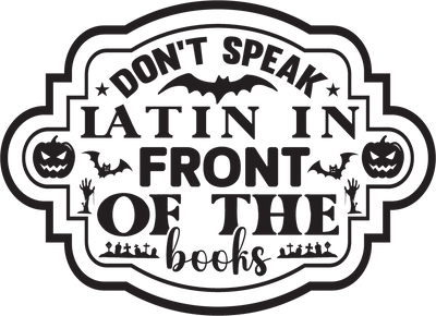 Dont speak latin in front of the books SVG Angelina750 