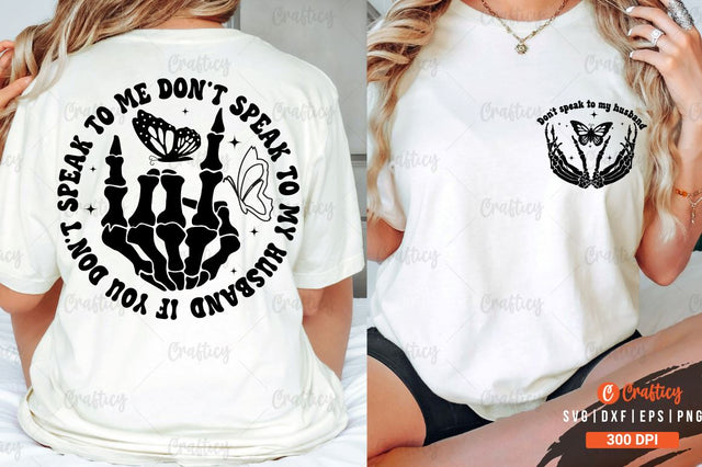 Don't speak to my husband Front and Back SVG T shirt Design SVG Designangry 