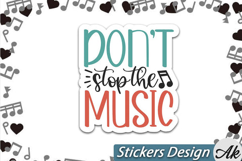 Don't stop the music Stickers Design SVG akazaddesign 