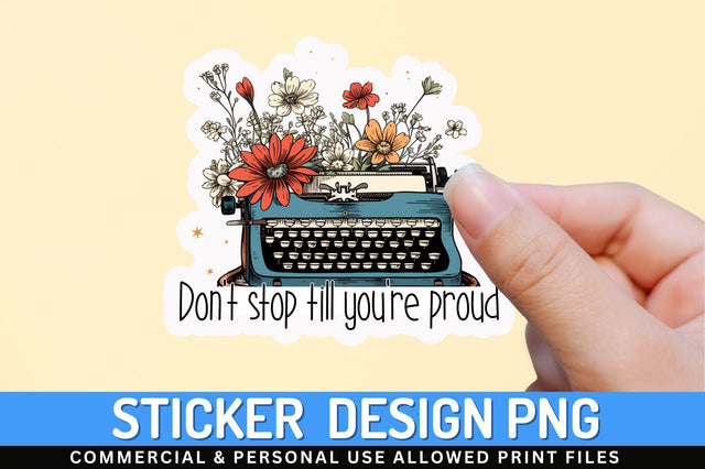 Dont stop till youre proud Sticker Design Sublimation Regulrcrative 